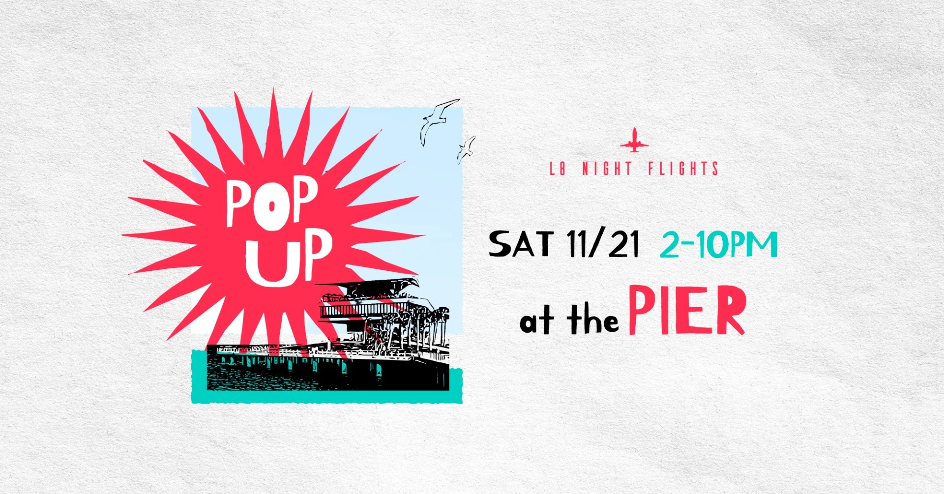 L8 Night Flights Pier Pop Up - November 21, 2026 cover