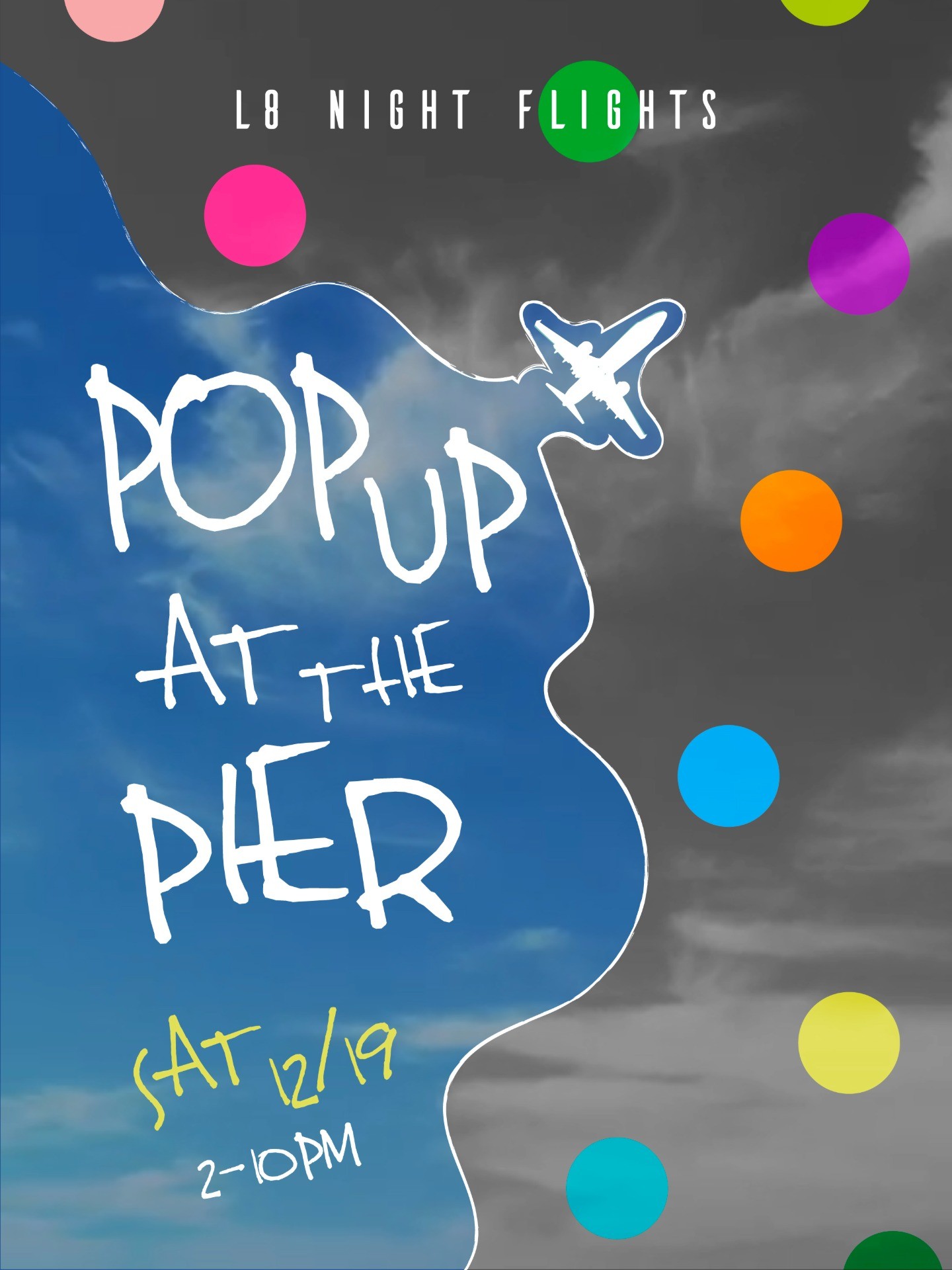 L8 Night Flights Pier Pop Up - December 19, 2026