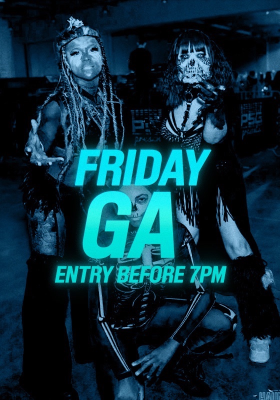 FRIDAY GA ENTRY BEFORE 7PM - TIER 1